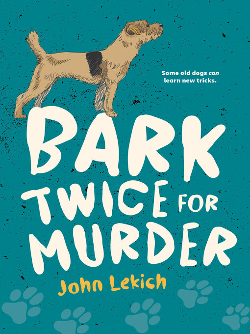 Title details for Bark Twice for Murder by John Lekich - Available